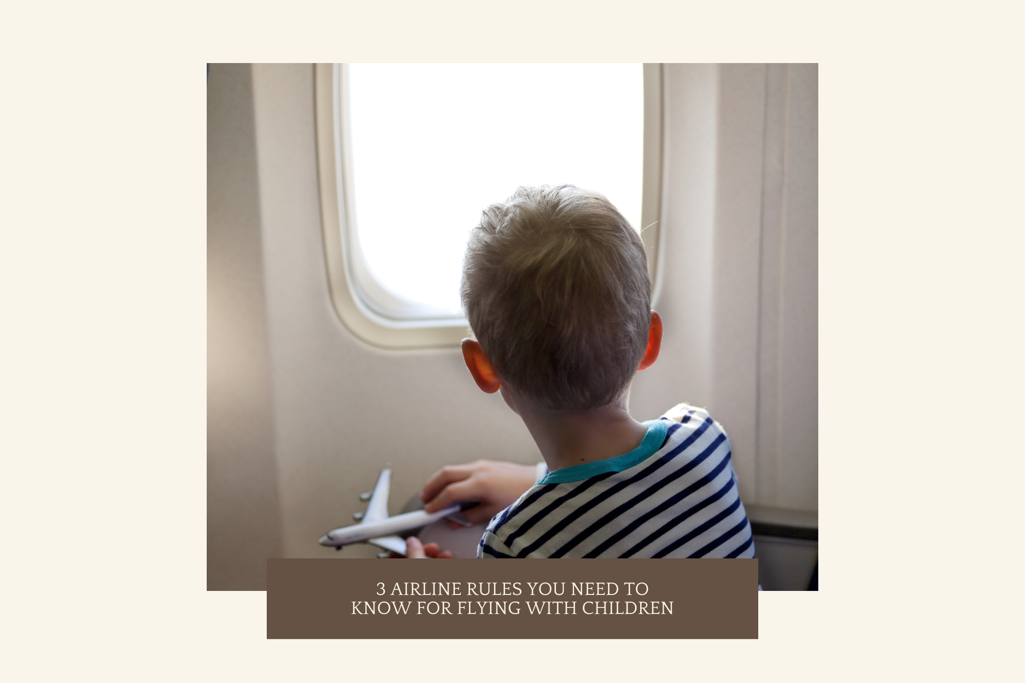 3 Airline Rules You Need to Know for Flying with Children