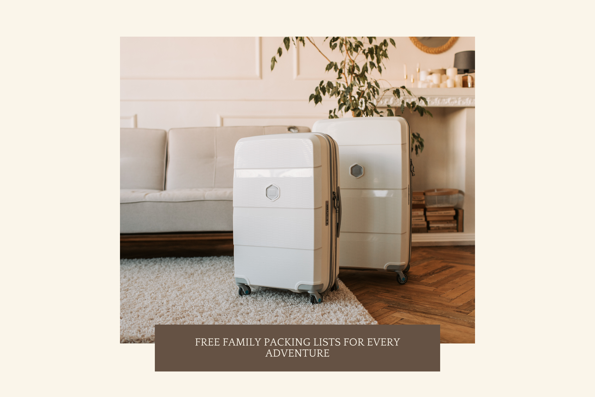 Free Family Packing Lists for Every Adventure: Babies & Toddlers, Warm & Cold Weather