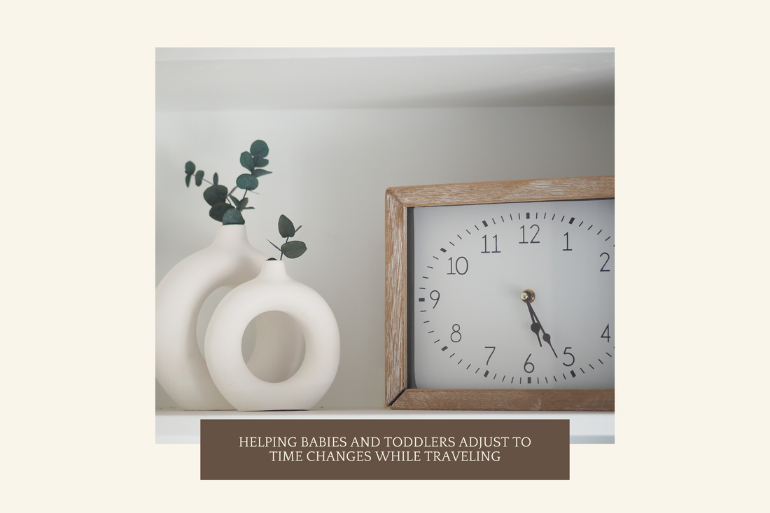 Helping Babies and Toddlers Adjust to Time Changes While Traveling